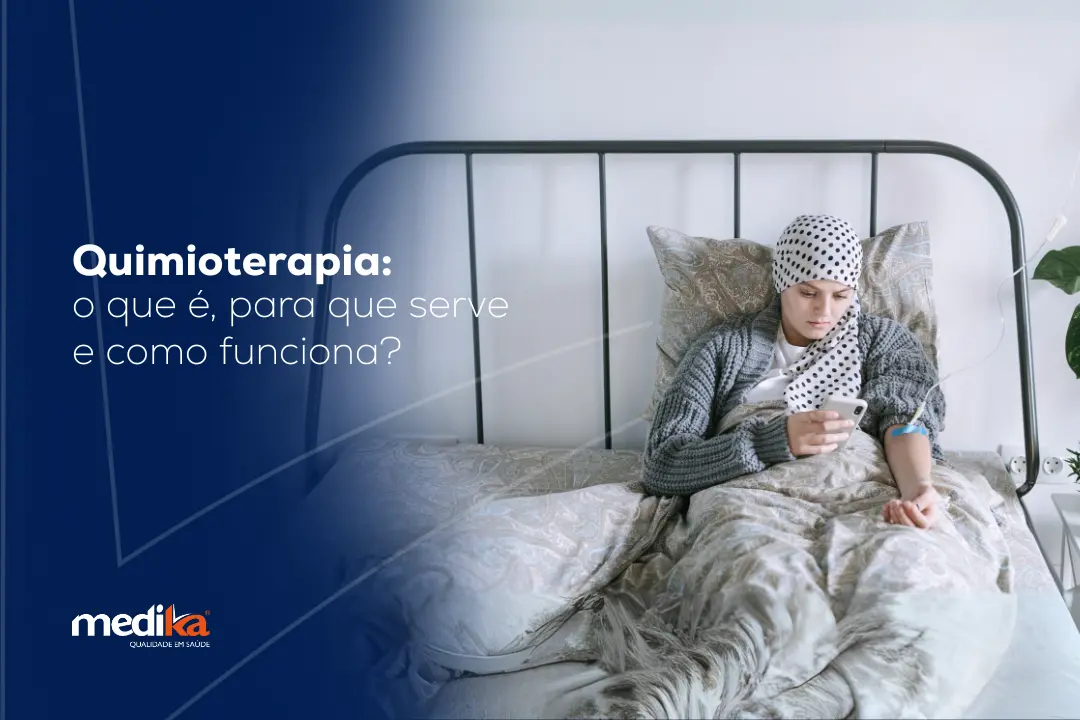 Quimioterapia o que é, para que serve e como funciona Quimioterapia o que é, para que serve e como funciona